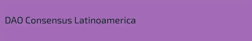 DAO Consensus Latinoamerica